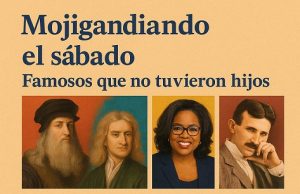 Famosos que no tuvieron hijos… Mojiganguiando el sábado