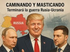 ¿Terminará la guerra Rusia-Ucrania?… Caminando y Masticando
