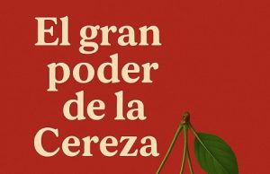 El gran poder de la Cereza… Mojiganguiando el sábado