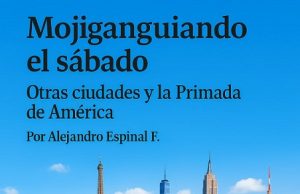 Otras ciudades y la Primada de América… Mojiganguiando el sábado