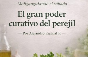 El gran poder curativo del perejil… Mojiganguiando el sábado