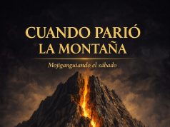 Cuando parió la montaña… Mojiganguiando el sábado