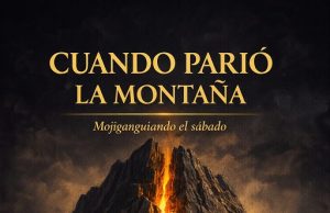 Cuando parió la montaña… Mojiganguiando el sábado