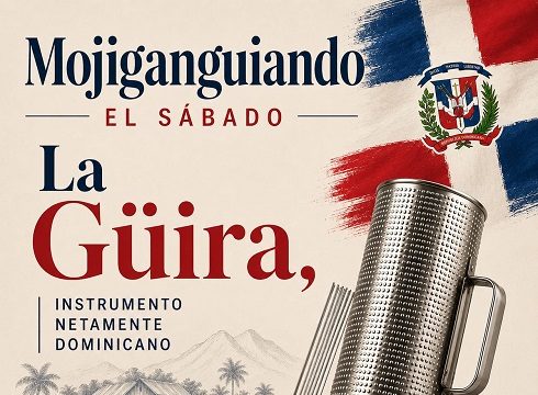La Güira, instrumento netamente dominicano… Mojiganguiando el sábado