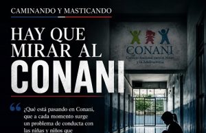 Hay que mirar al Conani… Caminando y Masticando